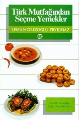 Turk Mutfagindan Secme Yemekler (Turkish)